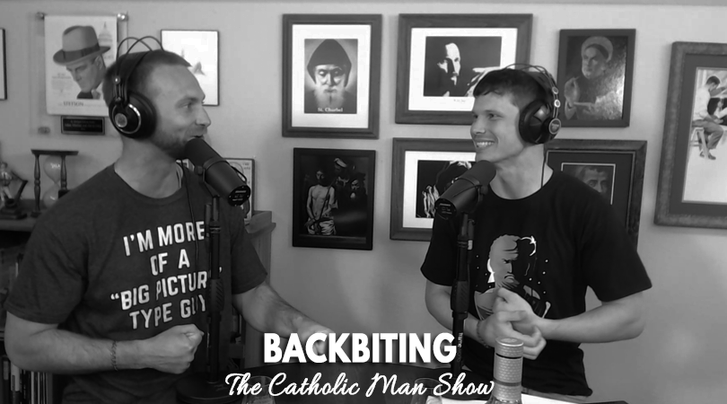 Adam and Dave discuss backbiting