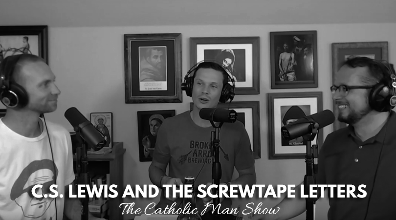 Adam and Dave discuss the Screwtape Letters