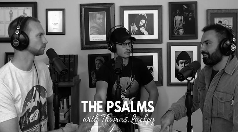 Adam and Dave discuss the psalms