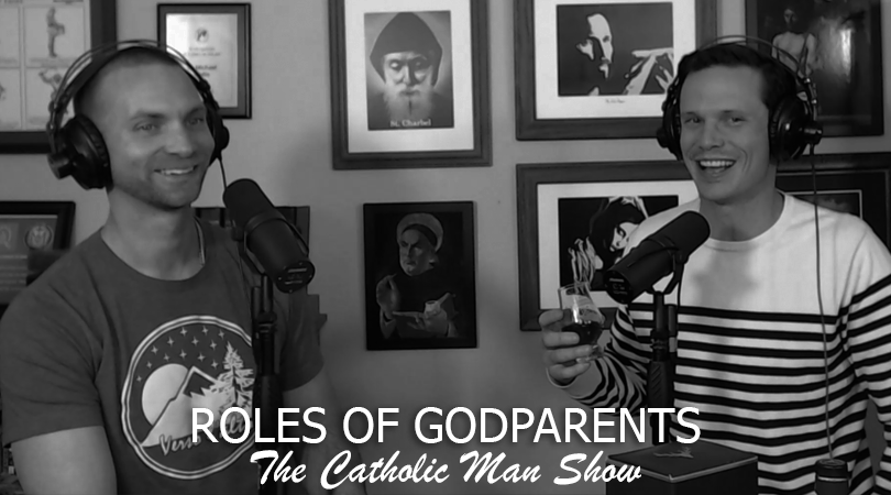 Adam and Dave discuss the roles of Godparents