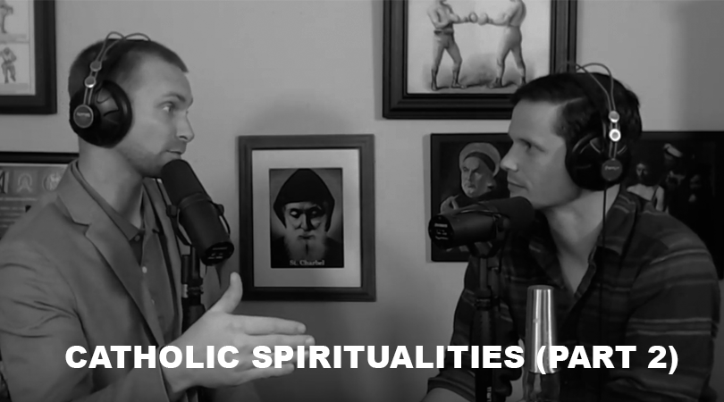 Adam and Dave discuss Catholic Spiritualities