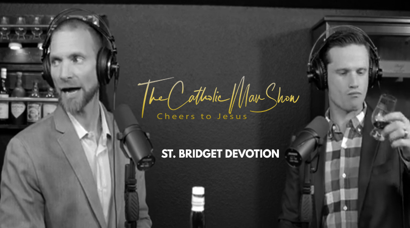 Adam and Dave discuss St. Bridget devotion