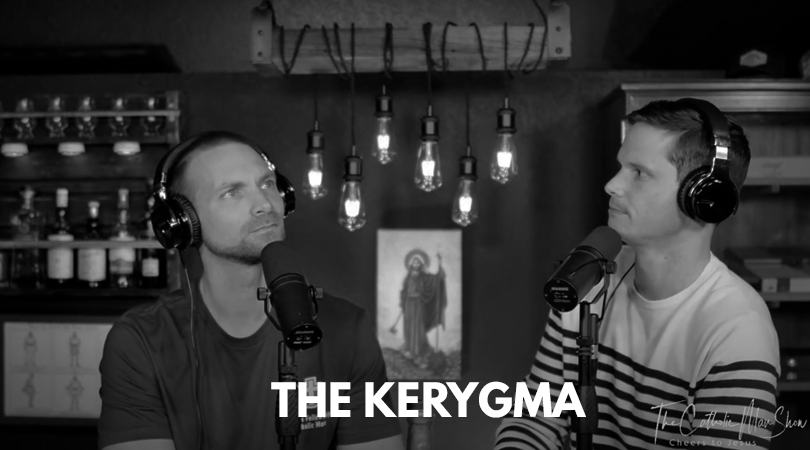 Adam and Dave discuss the kerygma