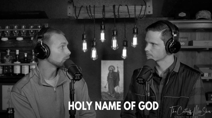 Adam and Dave discuss the Holy Name of God