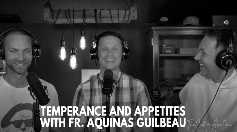 Adam and Dave discuss temperance and appetites