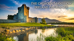 Travel to Ireland with the Catholic Man Show