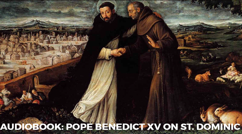 Audiobook: Pope Benedict XV on St. Dominic